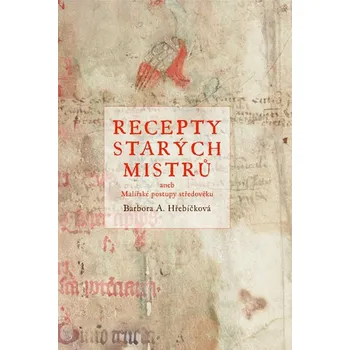 Recepty starých mistrů aneb Malířské…
