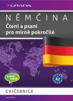 Německý jazyk Němčina: Čtení a psaní pro mírně pokročilé A2: Cvičebnice - Anneli Billina