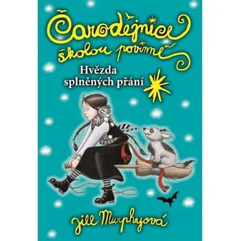 Čarodějnice školou povinné: Hvězda splněných přání - Jill Murphy Čarodějnice školou povinné: Hvězda splněných přání - Jill Murphy