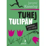 Tuhej tulipán: Detektivka pro mladý -…