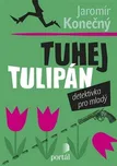 Tuhej tulipán: Detektivka pro mladý -…