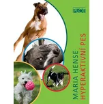 Hyperaktivní pes - Maria Hense