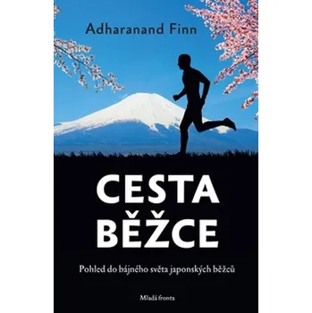 Cesta běžce - Adharanand Finn 