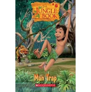 The Jungle Book: Man Trap: Level 1 - Infoa (EN) Cizojazyčná kniha The Jungle Book: Man Trap: Level 1 - Infoa (EN)