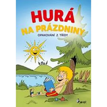 Hurá na prázdniny: Opakování 2. třídy -…