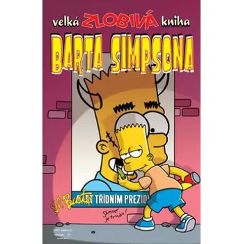 Velká zlobivá kniha Barta Simpsona - Matt Groening