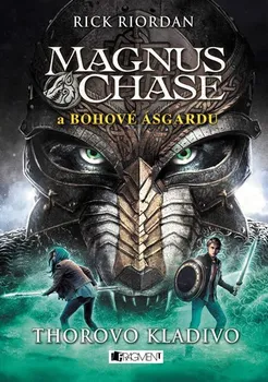 Magnus Chase a bohové Ásgardu 2: Thorovo kladivo - Rick Riordan