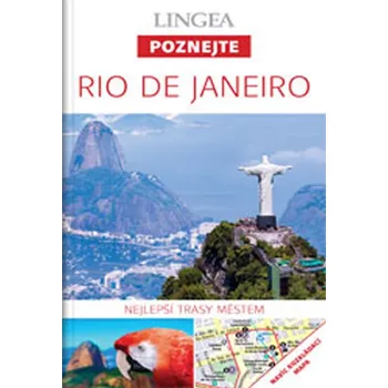 Cestování Poznejte: Rio de Janiero: Nejlepší trasy městem - Lingea