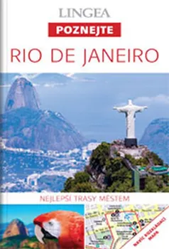 Cestování Poznejte: Rio de Janiero: Nejlepší trasy městem - Lingea