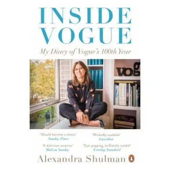 Inside Vogue - Shulman, Alexandra