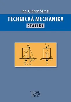 Technická mechanika: Statika - Oldřich Šámal