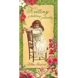 Květiny z babiččiny zahrádky - Klára…