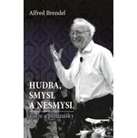 Hudba, smysl a nesmysl - Alfred Brendel