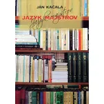 Jazyk majstrov - Ján Kačala (SK)