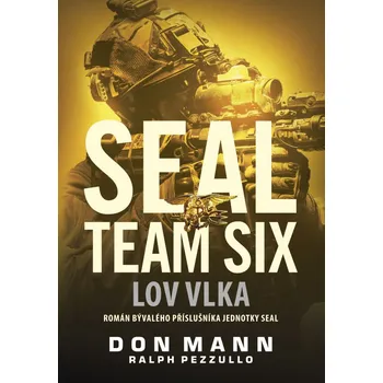 SEAL Team Six: Lov vlka - Don Mann