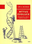 Mýtus evoluce - Jiří A. Mejsnar