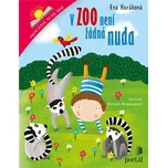 V zoo není žádná nuda - Eva Horáková
