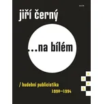 Jiří Černý... na bílém 4: Hudební…
