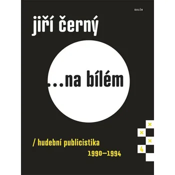 Jiří Černý... na bílém 4: Hudební…
