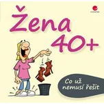 Žena 40+: Co už nemusí řešit - Michael…