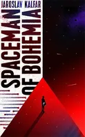Spaceman in Bohemia - Jaroslav Kalfar (EN)