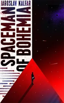 Cizojazyčná kniha Spaceman in Bohemia - Jaroslav Kalfar (EN)