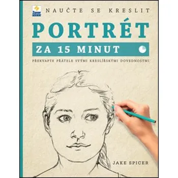 Naučte se kreslit portrét 15 minut - Jake Spicer