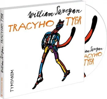 Tracyho Tygr - William Saroyan (čte Vojtěch Dyk a další) [2CD]