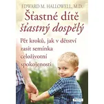 Šťastné dítě, šťastný dospělý: Pět…