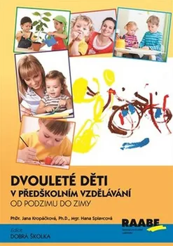 Dvouleté děti v předškolním vzdělávání - Hana Splavcová, Jana Kropáčková (2016, brožovaná)