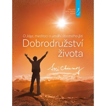 Duchovní literatura Dobrodružství života - Sri Chinmoy