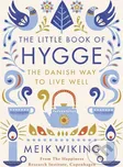 The Little Book of Hygge: The Danish…