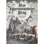 Das sagenumwobene Prag - Anna Novotná