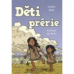Děti prérie - Jan Šorm, Ondřej Balík