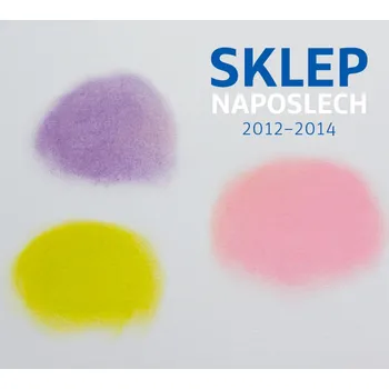 Česká hudba Sklep Naposlech 2012-2014 - Divadlo Sklep [CD]
