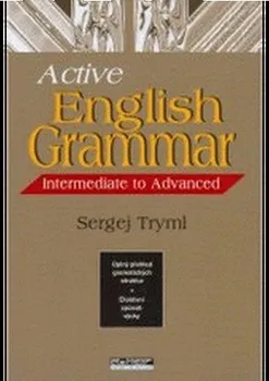 Anglický jazyk Active English Grammar: Intermediate to Advanced - Sergej Tryml