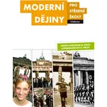 Moderní dějiny pro střední školy (Učebnice) - Světové a české dějiny 20. století a prvního desetiletí 21. století - J. Čurda a další