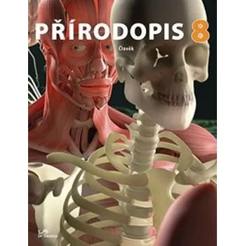 Přírodopis 8: Člověk - Miroslav Navrátil