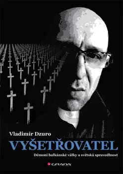 kniha Vyšetřovatel - Vladimir Dzuro (2017, pevná)