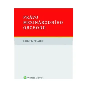 Právo mezinárodního obchodu - Bohumil Poláček 