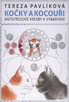 Antistresové omalovánky Kočky a kocouři: Vymalovánky pro dospělé - Tereza Pavlíková