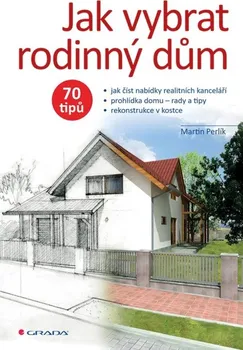 Jak vybrat rodinný dům - Martin Perlík