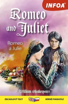 Cizojazyčná kniha Romeo and Juliet/Romeo a Julie - William Shakespeare [EN/CS] (2016, brožovaná bez přebalu lesklá)
