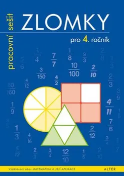 Matematika Zlomky pro 4. ročník: pracovní sešit - Růžena Blažková, Květoslava Matoušková, Milena Vaňurová