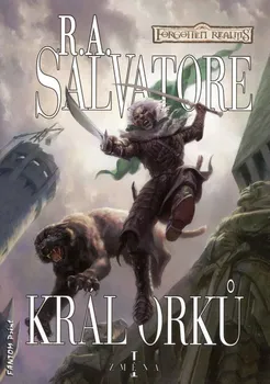 Forgotten Realms: Král orků - R. A. Salvatore
