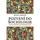 Pozvání do sociologie: Humanistická…