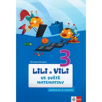 Matematika Lili a Vili 3: Ve světě matematiky - Miroslava Brožová