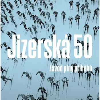 Jizerská 50: Závod plný příběhů - CPress