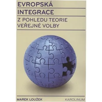 Evropská integrace z pohledu teorie veřejné volby - Marek Loužek