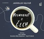 Kosmonaut z Čech - Jaroslav Kalfař (čte…